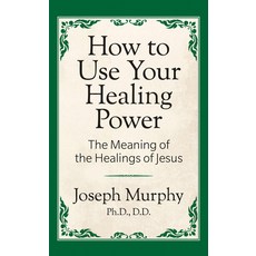 (英文圖書) How to Use Your Healing Power: The Meaning of the Healings of Jesus: The Meaning of the Heali... 平裝版, G&D Media, 英文
