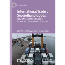 (英文圖書) International Trade of Secondhand Goods: Flow of Secondhand Goods Actors and Environmental I... 平裝版, Palgrave MacMillan, 英文