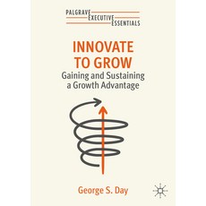 (英文圖書) Innovate to Grow: Gaining and Sustaining a Growth Advantage 平裝版, Palgrave MacMillan, 英文