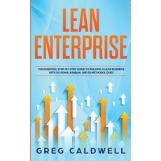 (英文圖書) Lean Enterprise: The Essential Step-by-Step Guide to Building a Lean Business with Six Sigma ... 平裝版, Alakai Publishing LLC, 英文