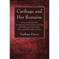 (英文圖書) Carthage and Her Remains: Being an Account of the Excavations and Researches on the Site of t... 平裝版, Wipf & Stock Publishers, 英文