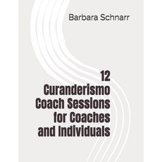 (英文圖書) 12 Curanderismo Coach Sessions for Coaches and Individuals 平裝版, Independently Published, 英文