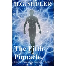(英文圖書) The Fifth Pinnacle: Earth Chronicle Series Book 1 精裝版, H.G. Shuler, 英文