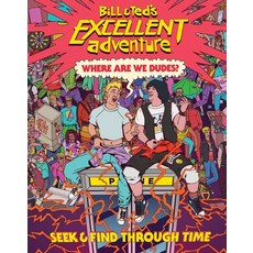 Bill & Ted's Excellent Adventure(tm): Where Are We Dudes?: Seek & Find Through Time 精裝版, Little, Brown Books for Young Readers, 英文