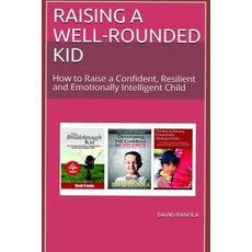 (英文圖書) Raising a Well-Rounded Kid: How to Raise a Confident Resilient and Emotionally Intelligent C... 平裝版, Independently Published, 英文