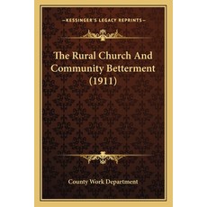 (英文圖書) The Rural Church And Community Betterment (1911) 平裝版, Kessinger Publishing, 英文