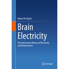 (英文圖書) Brain Electricity: The Interwoven History of Electricity and Neuroscience 精裝版, Springer, 英文