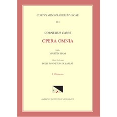 (英文圖書) CMM 111-1 Cornelius Canis Collected Words Edited by Martin Ham. Vol. 1. Chansons: Volume 111 平裝版, American Institute of Music..., 英文