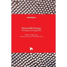 (英文圖書) Renewable Energy: Technologies and Applications 精裝版, Intechopen, 英文