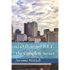 G.O.D. is my B.F.F.: The Complete Series 平裝版, Independently Published, 英文