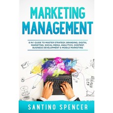 (英文圖書) Marketing Management: 8 in 1 Guide to Master Strategy Branding Digital Marketing Social Me... 平裝版, Santino Spencer, 英文