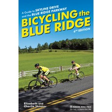 Bicycling the Blue Ridge: A Guide to Skyline Drive and the Blue Ridge Parkway 精裝版, Menasha Ridge Press, 英文