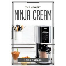 (英文圖書) The Newest Ninja Cream 平裝版, Layla F. Kennel, 英文