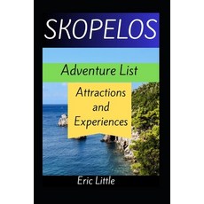 (英文圖書) SKOPELOS Adventure List: Attractions and Experiences 平裝版, Independently Published, 英文