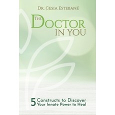 (英文圖書) The Doctor In You: 5 constructs to discover your innate power to heal 平裝版, Cesia Estebane, 英文