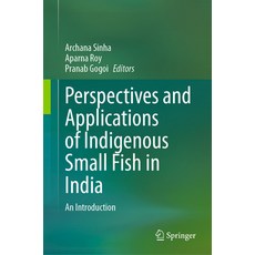 (英文圖書) Perspectives and Applications of Indigenous Small Fish in India: An Introduction 精裝版, Springer, 英文