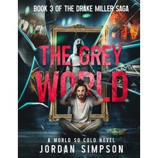 (英文圖書) The Grey World: Book 3 Of The Drake Miller Saga 平裝版, Independently Published, 英文