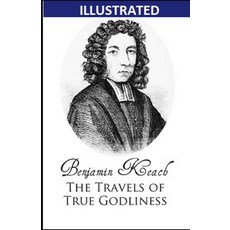 The Travels of True Godliness Illustrated 平裝版, Independently Published, 英文