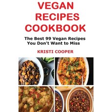 Vegan Recipes Cookbook: The Best 99 Vegan Recipes You Don't Want to Miss 平裝版, Chris Messi, 英文