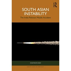 (英文圖書) South Asian Instability: The India-Pakistan Missile Accident 平裝版, Routledge India, 英文