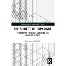 (英文圖書) The Subject of Copyright: Perspectives from Law Aesthetics and Cognitive Science 平裝版, Routledge, 英文