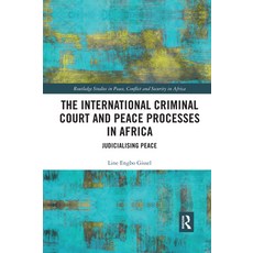 (英文圖書) The International Criminal Court and Peace Processes in Africa: Judicialising Peace 平裝版, Routledge, 英文