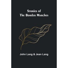 (英文圖書) Stories of the Border Marches 平裝版, Alpha Edition, 英文