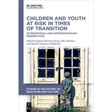 (英文圖書) Children and Youth at Risk in Times of Transition: International and Interdisciplinary Perspe... 精裝版, Walter de Gruyter, 英文