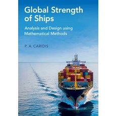 (英文圖書) Global Strength of Ships: Analysis and Design Using Mathematical Methods 精裝版, Cambridge University Press, 英文