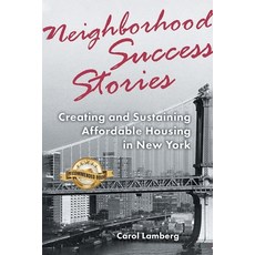 (英文圖書) Neighborhood Success Stories: Creating and Sustaining Affordable Housing in New... 平裝版, Bookwrights House, 英文