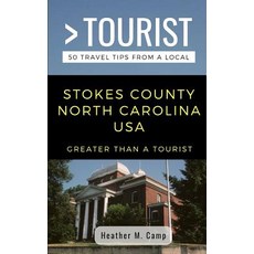 (英文圖書) Greater Than a Tourist- Stokes County North Carolina USA: 50 Travel Tips from a Local 平裝版, Independently Published, 英文