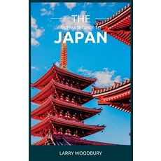 (英文圖書) The Ultimate Guide To Japan: A Comprehensive Guide To Exploring The Land Of The Rising Sun 平裝版, Independently Published, 英文