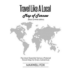 (英文圖書) Travel Like a Local - Map of Tarnow (Black and White Edition): The Most Essential Tarnow (Pol... 平裝版, Createspace Independent Pub..., 英文