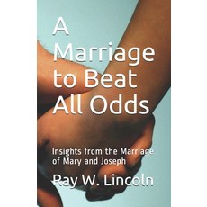 A Marriage to Beat All Odds: Insights from the Marriage of Mary and Joseph 平裝版, Apex Publications, 英文