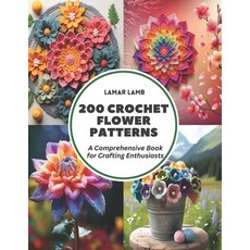 (英文圖書) 200 Crochet Flower Patterns: A Comprehensive Book for Crafting Enthusiasts 平裝版, Independently Published, 英文