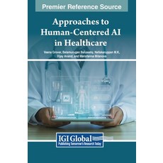 (英文圖書) Approaches to Human-Centered AI in Healthcare 精裝版, IGI Global, 英文