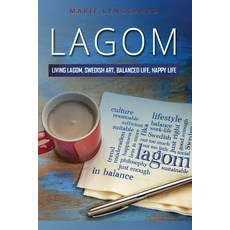 Lagom: How to Practice Living the Swedish Art of a Balanced and Happy Life - The Swedish way of Fulf... 平裝版, Charlie Creative Lab Ltd Pu..., 英文