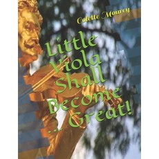 Little Viola Shall Become ... Great! 平裝版, Independently Published, 英文