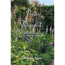 (英文圖書) Poetry Of Thought: Helpful Information and Healthy Living 平裝版, Xlibris Us, 英文