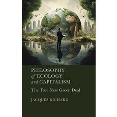 (英文圖書) Philosophy of Ecology and Capitalism: The True New Green Deal 精裝版, Ethics International Press,..., 英文
