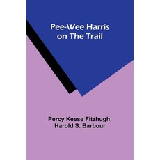 (英文圖書)Pee-wee Harris on the Trail 平裝版, Alpha Edition, 英文