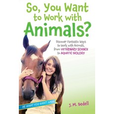 (英文圖書)So You Want to Work with Animals?: Discover Fantastic Ways to Work with Animals... 平裝版, Aladdin Paperbacks, 英文