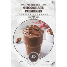 (英文圖書) Chocolate Puddings: Recipes cookbook 平裝版, Independently Published, 英文