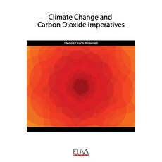 (英文圖書) Climate Change and Carbon Dioxide Imperatives 平裝版, Eliva Press, 英文