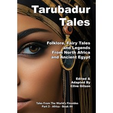 (英文圖書) Tarubadur Tales: Folklore Fairy Tales and Legends from North Africa and Ancient Egypt 精裝版, Clive Gilson, 英文