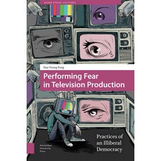 (英文圖書) Performing Fear in Television Production: Practices of an Illiberal Democracy 精裝版, Amsterdam University Press, 英文