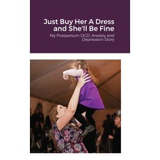 Just Buy Her A Dress and She'll Be Fine 精裝版, Lulu.com, 英文