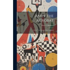 (英文圖書)Andy the Acrobat: Out with the Greatest Show on Earth 精裝版, Legare Street Press, 英文