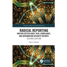 (英文圖書) Radical Reporting: Writing Better Audit Risk Compliance and Information Secu... 精裝版, CRC Press, 英文