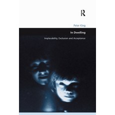 (英文圖書) In Dwelling: Implacability Exclusion and Acceptance 平裝版, Routledge, 英文